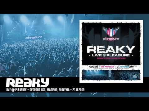 Reaky - Live @ Pleasure 2009 - Dvorana UŠC, Maribor, Slovenia