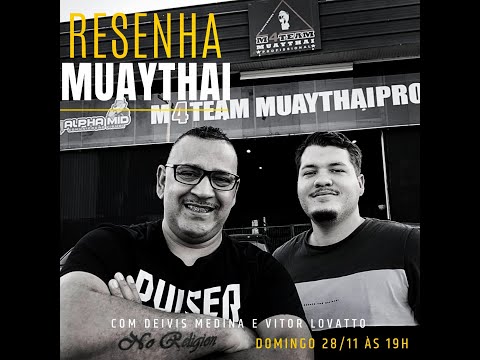 Resenha MuayThai #9 DEIVIS MEDINA E VITOR LOVATTO