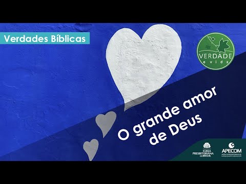0734 - O Grande amor de Deus