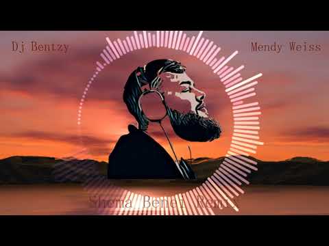 Mendy Weiss - Shema Benei Remix (By DJ Bentzy)