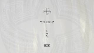 inc. - the place