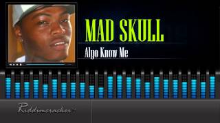 Mad Skull - All Yuh Know Me [Soca 2015] [HD]