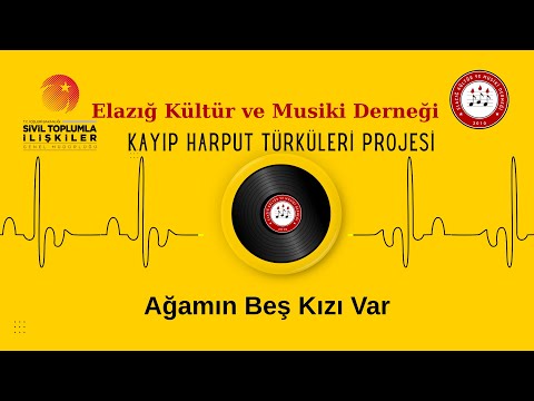Kayıp Harput Türküleri - Ağamın Beş Kızı Var