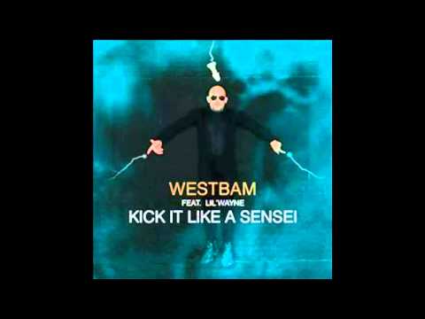 Westbam feat Lil Wayne "Kick it like a Sensei"