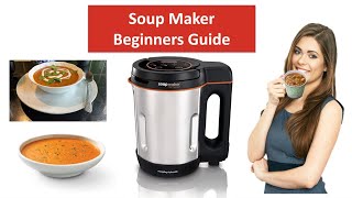 Beginners Guide to using a Soup Maker full review: do they really work?