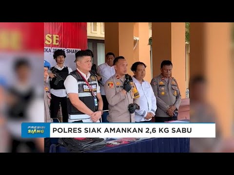 POLRES SIAK AMANKAN 2,6 KG SABU