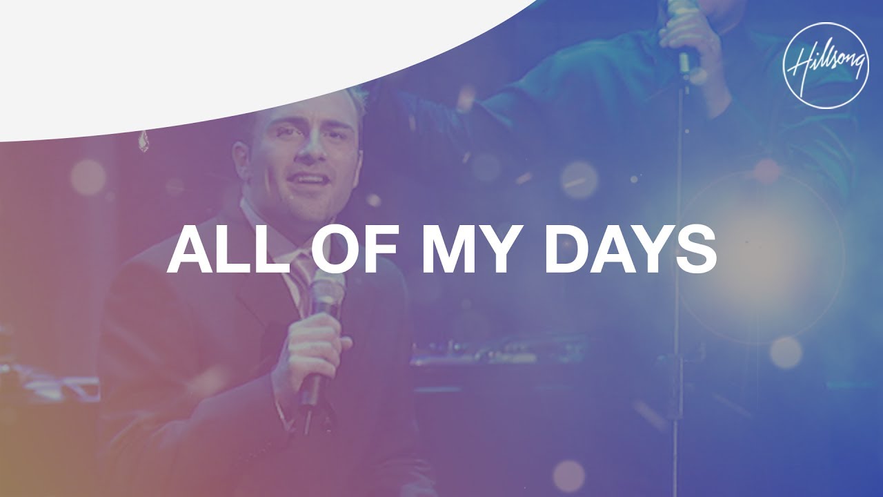 Hillsong - All of My Days