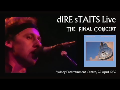 dIRE sTRAITS - Last Concert - Live at Sydney Entertainment Centre, Sydney, Australia, 26th April, 86