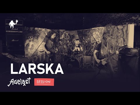 AGELAST SESSION: LARSKA