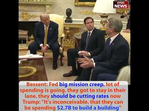 Trump: Obama ringleader, got caught, witch hunt; Bessent: Fed big mission creep, should cut rates