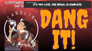 Talktober 2025 - Day 14:  It's too late, the ritual is complete! [I'm sorry] [Don't listen to this]