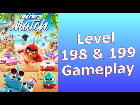 Angry Birds Match 3 Level 198 and 199 "Clear all Mud" / "Clear all Glue" Mobile Gameplay