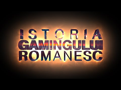 DOCUMENTAR - ISTORIA GAMINGULUI ROMANESC