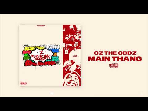 Oz the Oddz - Main Thang (Official Audio)