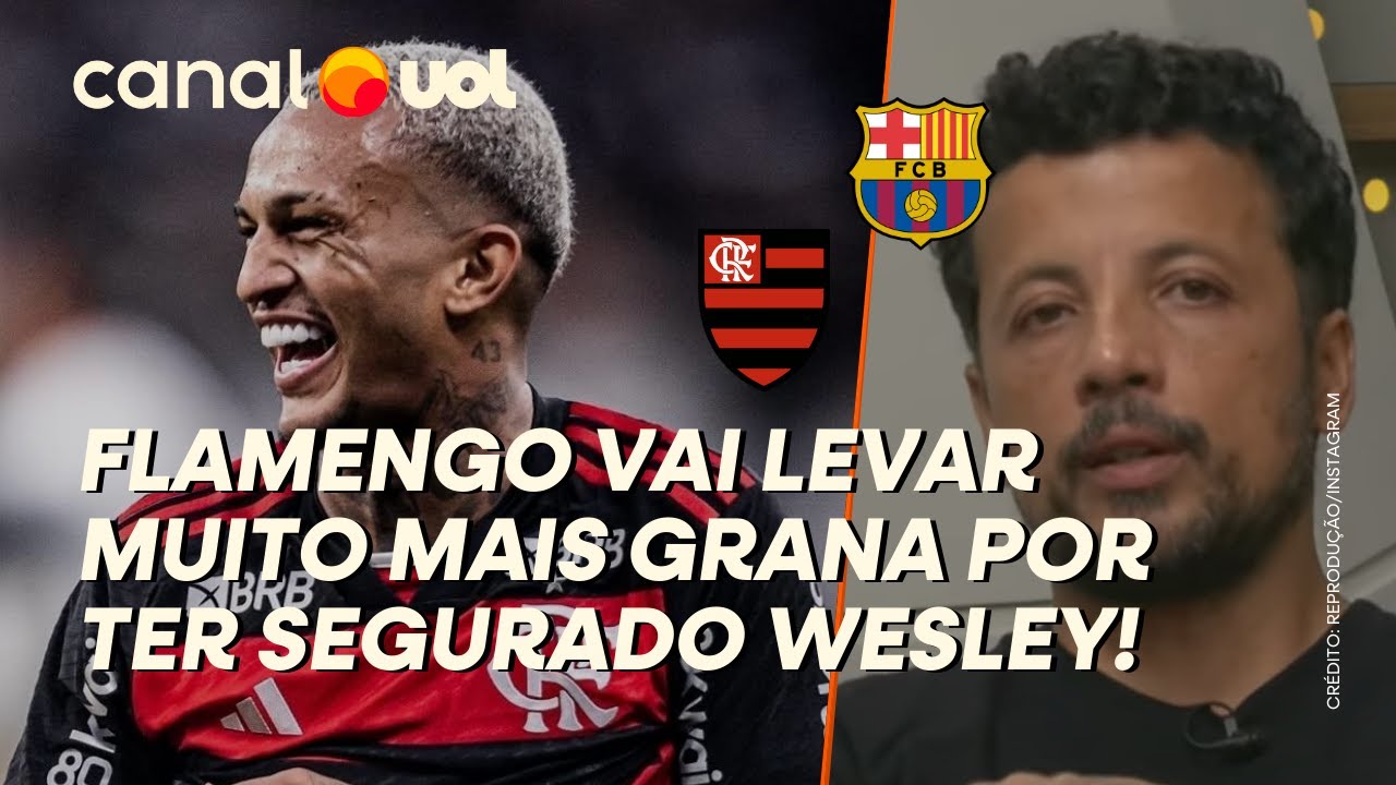 WESLEY NO BARCELONA? FLAMENGO SEGUROU ATLETA E DEVE LEVAR VALOR MUITO MAIS ALTO NA VENDA, DIZ HERNAN