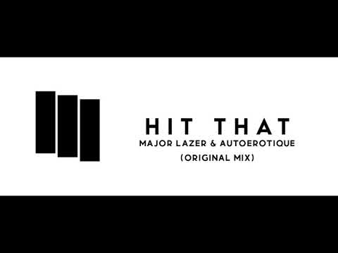 Major Lazer & AutoErotique - Hit That ( Official Audio )