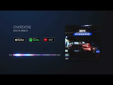 DVO - Overdose (feat. KIN9 G) [Official Audio]