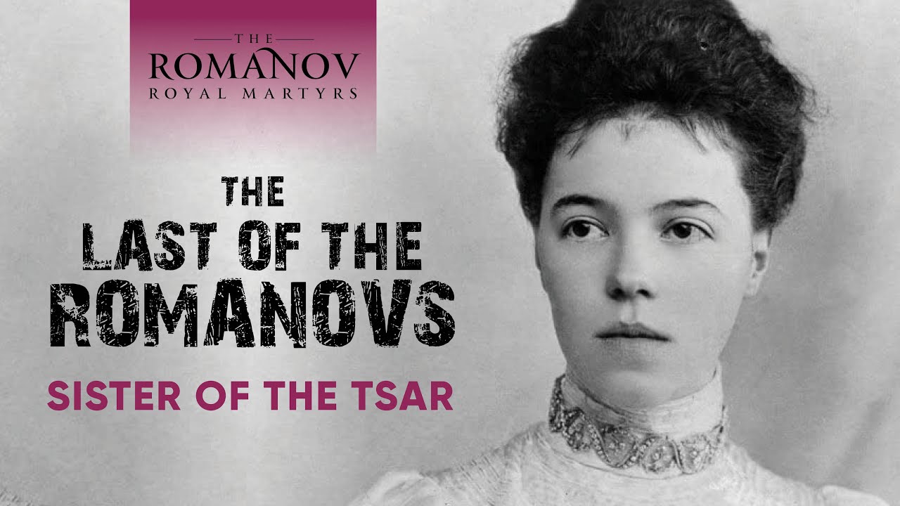 The Last of the Romanovs | Grand Duchess Olga Alexandrovna