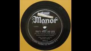 Deek Watson & His Brown Dots - That's What She Gets / Escuchame (Manor 1016) 1946