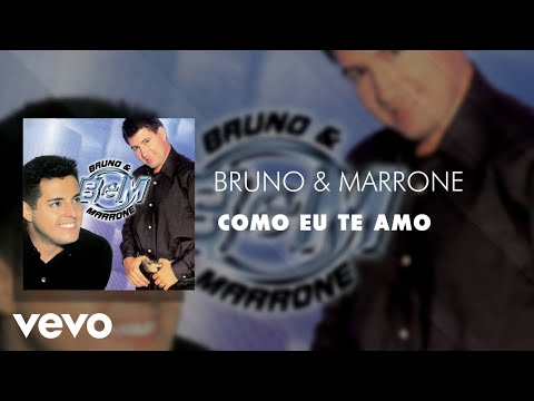 Bruno & Marrone - Como Eu Te Amo (Áudio Oficial)
