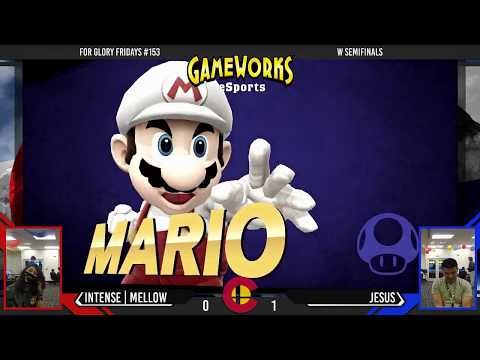 For Glory Friday #153 - Intense|Mellow (Cloud, Mario) Vs. Jesus (Mario) - Winners Semifinals