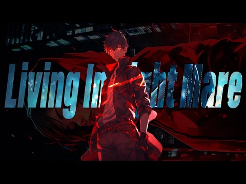 Living In NightMare『 AMV 』Anime Mix- 「NEONI 」