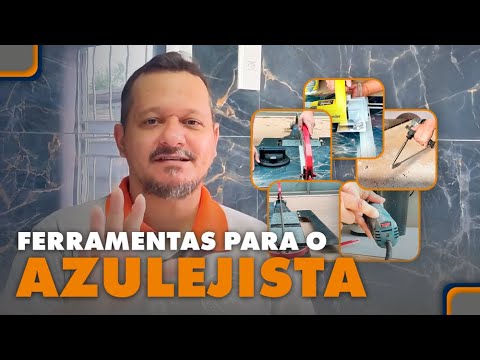 Ferramentas indispensáveis para o azulejista!