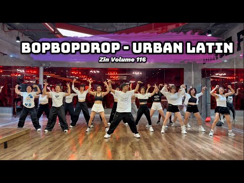 Zin 116 - BOPBOPDROP | Urban Latin | Zumba Fitness | Zin Happy Mehra