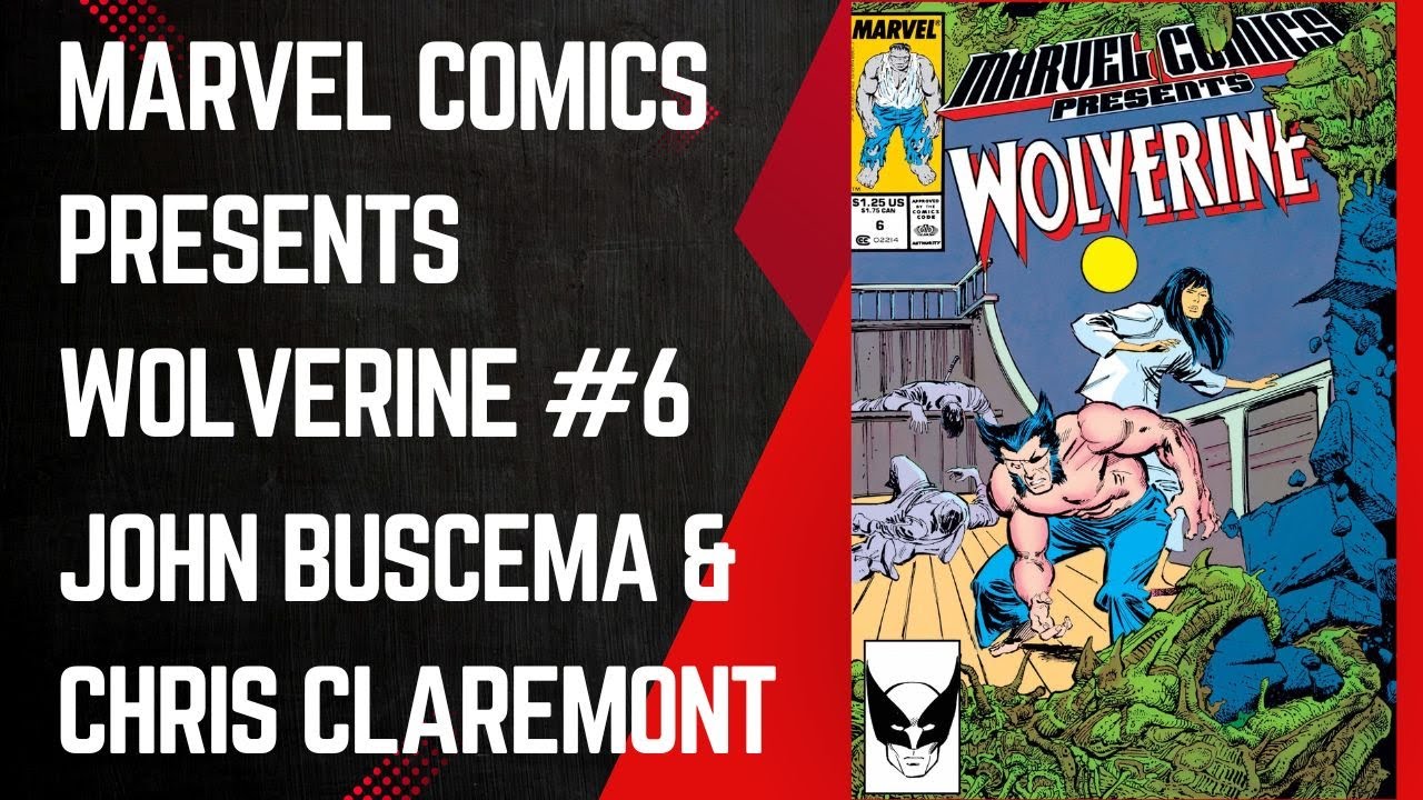 Origin Of Tyger Tiger! Marvel Comics Presents #6, John Buscema & Chris Claremont, Marvel, 1988