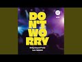 Don't Worry (feat. HADASH MUSIC)