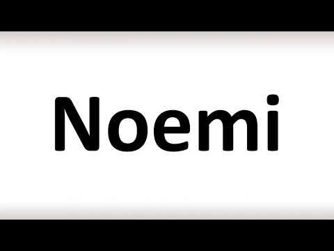 How to Pronounce Noemi (correctly!)