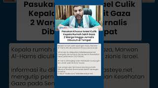 Kepala Rumah Sakit Lapangan di Gaza Diculik Pasukan Khusus Israel saat Menyerbu Wilayah Khan Younis
