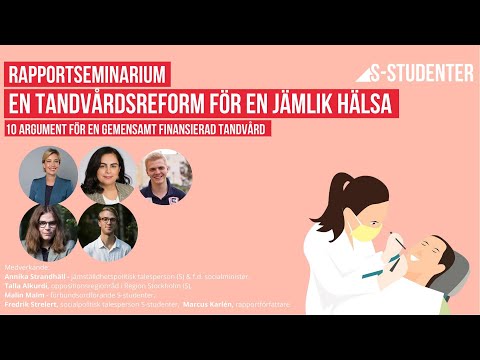 S-studenter - Rapportsläpp: 10 argument för en tandvårdsreform