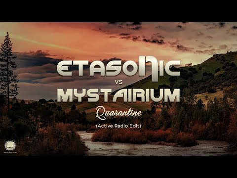 Etasonic vs.  Mystairium - Quarantine (Active Radio Edit)