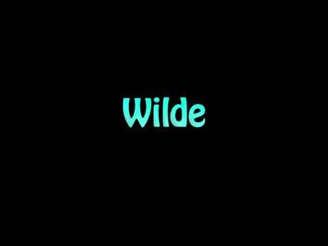 Learn How To Pronounce Wilde