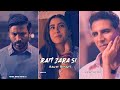 Rait Zara Si Slowed And Reverb Arijit Singh ️Atrangi Re ️Jaise Rait Zara Si Status Aesthetic Sta