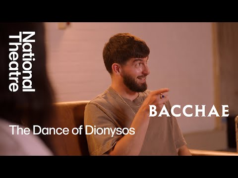 Thumbnail for video: Bacchae | The Dance of Dionysos: Choreographing a Greek God | National Theatre