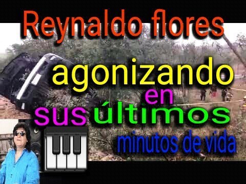 Grupo toppaz 2019 fatal acsidente muere Reynaldo flores