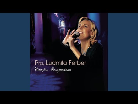 Ludmila Ferber - Nunca pare de lutar