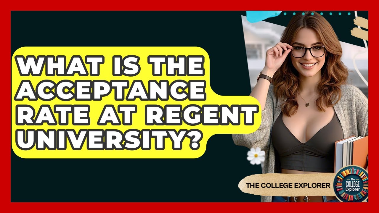 What Is The Acceptance Rate At Regent University? - The College Explorer