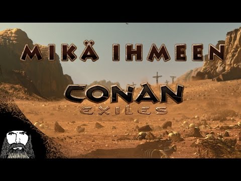 Mikä Ihmeen Conan Exiles! - Todella nopea katsaus peliin!