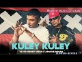 Kuley Kuley New Song Yo Yo Honey Singh Slowed Reverb