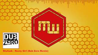 Shufunk - Nasty Girl (Dub Zero Remix)