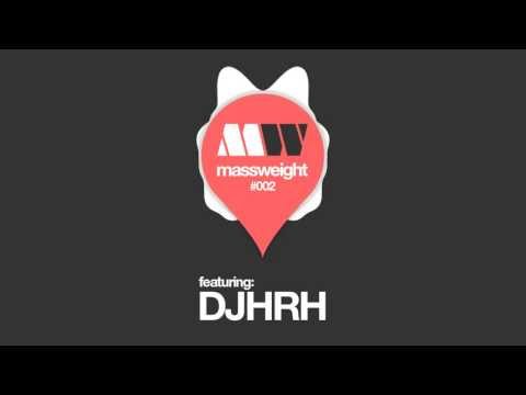 Massweight Podcast #002 - DJHRH [Deep Dubstep / Dub Reggae]
