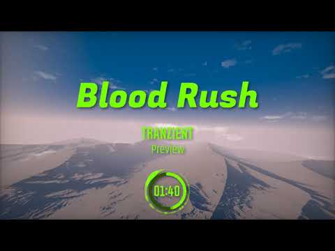 Tranzient - Blood Rush (Preview)