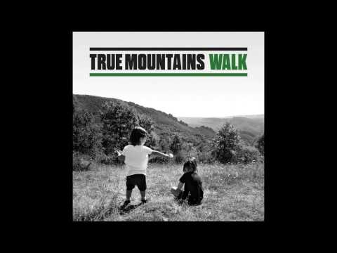 True Mountains - Walk (Full album) (2017)