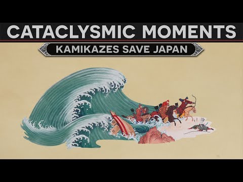 Cataclysmic Moments in History - The Kamikazes That Saved Japan