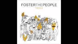Foster The People - Chin Music For The Unsuspecting Hero [HQ]