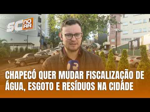 Câmara analisa mudança na fiscalização de água e esgoto em Chapecó