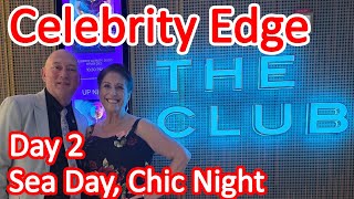 Celebrity Edge New Zealand Cruise - Day 2 Sea Day and Chic Night